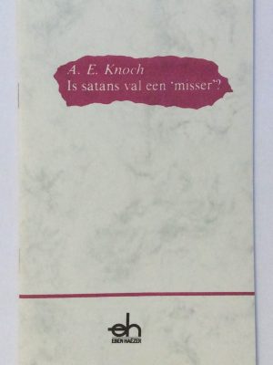 Is satans val een 'misser'?
