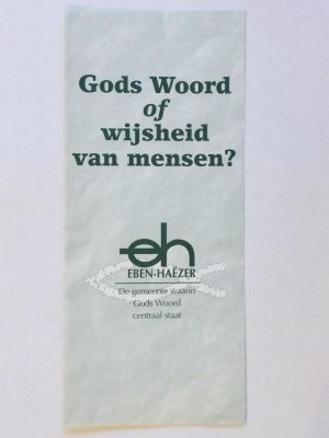 Gods Woord of wijsheid van mensen?