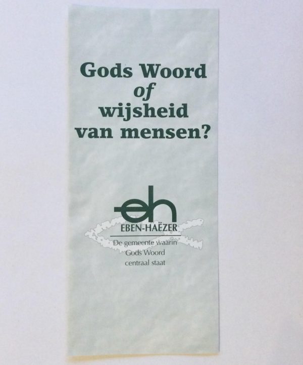 Gods Woord of wijsheid van mensen?