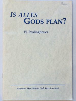 Is alles Gods plan?