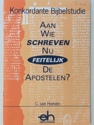 Aan wie schreven nu feitelijk de Apostelen?